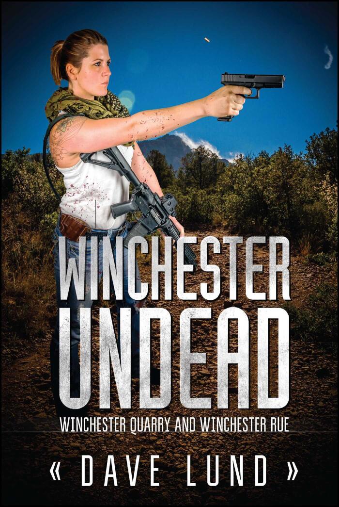 Winchester Undead: Winchester Quarry (Book Three) and Winchester Rue