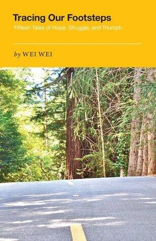 Tracing Our Footsteps: Fifteen Tales of Hope, Struggle, and Triumph