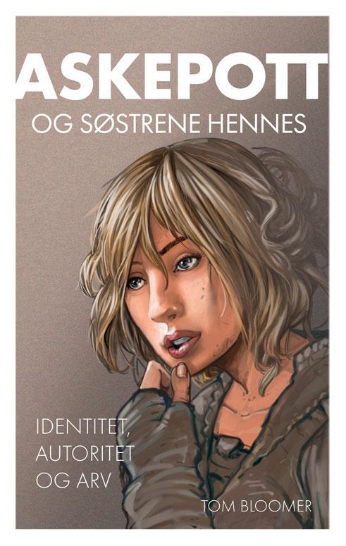 Askepott og søstrene hennes identitet, autoritet og arv