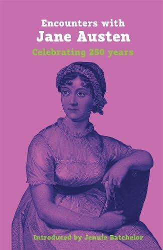 Encounters with Jane Austen: Celebrating 250 Years