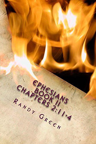 Ephesians Book II: Chapters 2:10-4: Volume 15 of Heavenly Citizens in Earthly Shoes, An Exposition of the Scriptures for Disciples and Young Christians