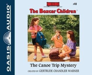 The Canoe Trip Mystery (Volume 40)