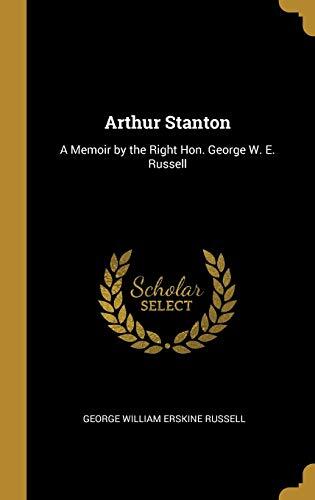 Arthur Stanton: A Memoir