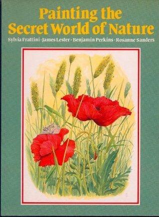 Painting the Secret World of Nature
