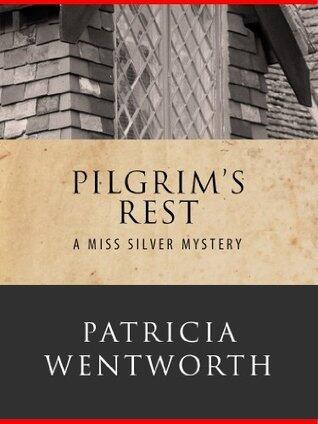Pilgrim's Rest: Miss Silver #10