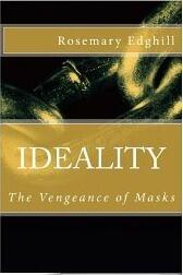 Ideality: The Vengeance of Masks