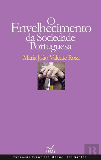 O Envelhecimento da Sociedade Portuguesa