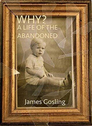 Why? A Life of the Abandoned