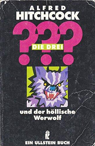 Die drei ??? und der höllische Werwolf