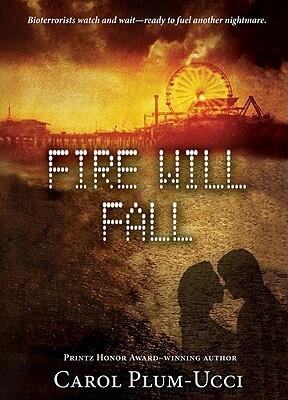 Fire Will Fall: A YA Thriller―Teen Virtual Spies Hunt Bioterrorists Behind a Designer Virus