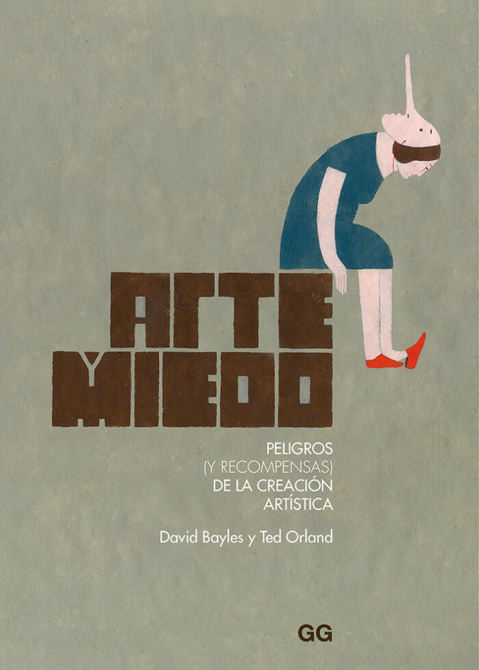 Arte y Miedo: Peligros (y recompensas) de la creación artística