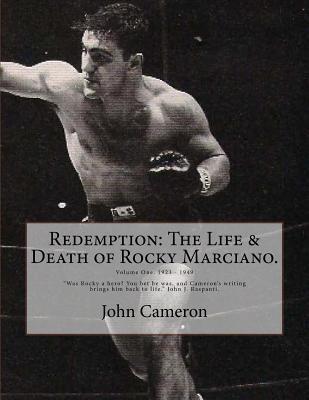 Redemption: The Life & Death of Rocky Marciano.: Volume 1