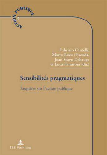 Sensibilités pragmatiques: Enquêter sur l’action publique
