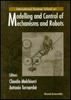 Modelling And Control Of Mechanisms And Robots