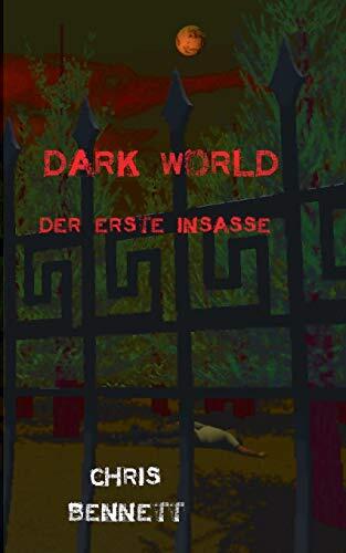 Dark World: Der erste Insasse