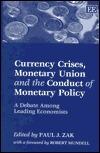 Currency Crises, Monetary Union and the Conduct of Monetary Policy: A Debate Among Leading Economists