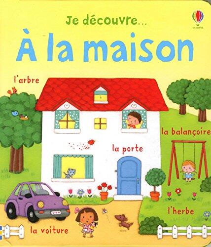 Je découvre... A la maison