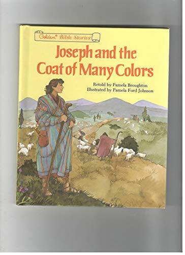 Joseph and the Coat of Many Colors: Genesis 37:3-36, 39:1-45:15