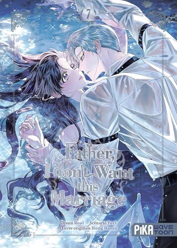 Father, I don't want this marriage T07