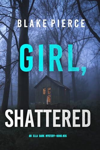 Girl, Shattered