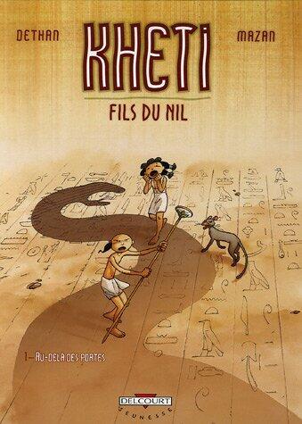 Kheti, fils du Nil T01: Au-delà des portes