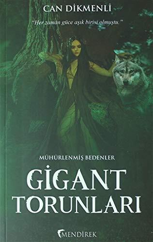 Gigant Torunlari (Mühürlenmiş Bedenler)
