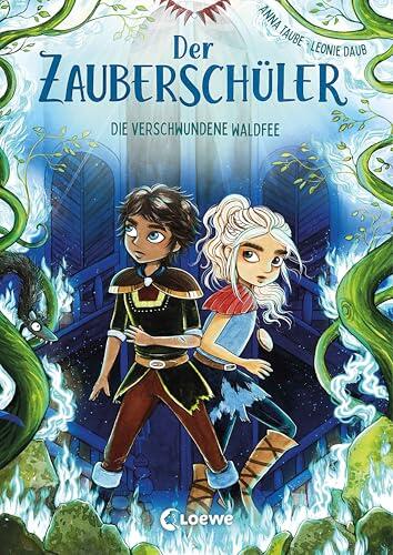 Der Zauberschüler (Band 7) - Die verschwundene Waldfee: Finde mit Flo die Prinzessin der Waldfeen! - Fesselnde Action in einer magischen Bergwelt - Cooles ... für Erstleser ab 7 Jahren