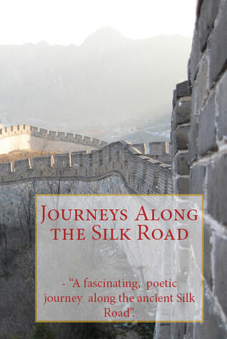 Journeys Along the Silk Road