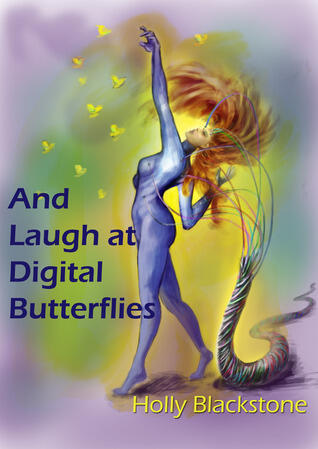 And Laugh at Digital Butterflies