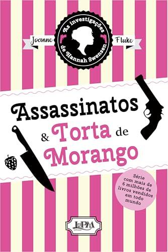 Assassinatos & torta de morango (As investigações de Hannah Swensen Livro 2)