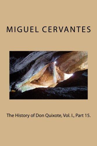 The History of Don Quixote, Vol. I., Part 15.