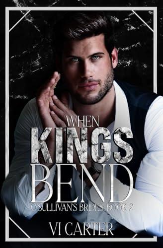When Kings Bend