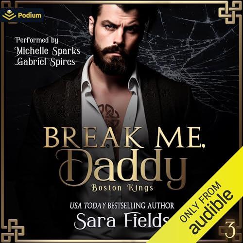 Break Me, Daddy