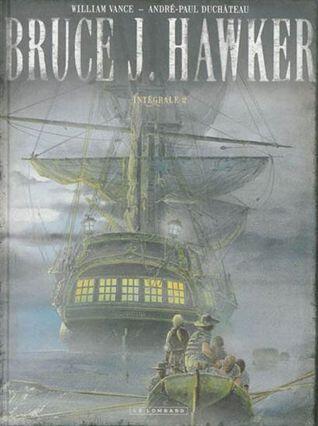 Bruce J. Hawker, Intégrale 2
