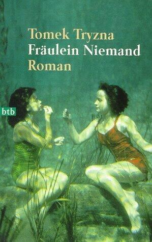 Fräulein Niemand.