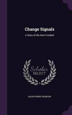 Change Signals: A Story of the New Football