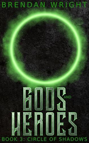 Gods and Heroes Book 3: Circle of Shadows
