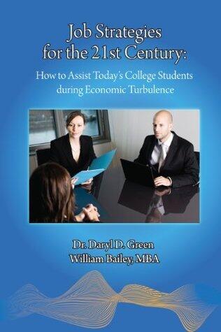 Job Strategies for the 21st Century: How to Assist Today's College Students during Economic Turbulence