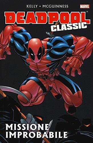Missione improbabile. Deadpool classic