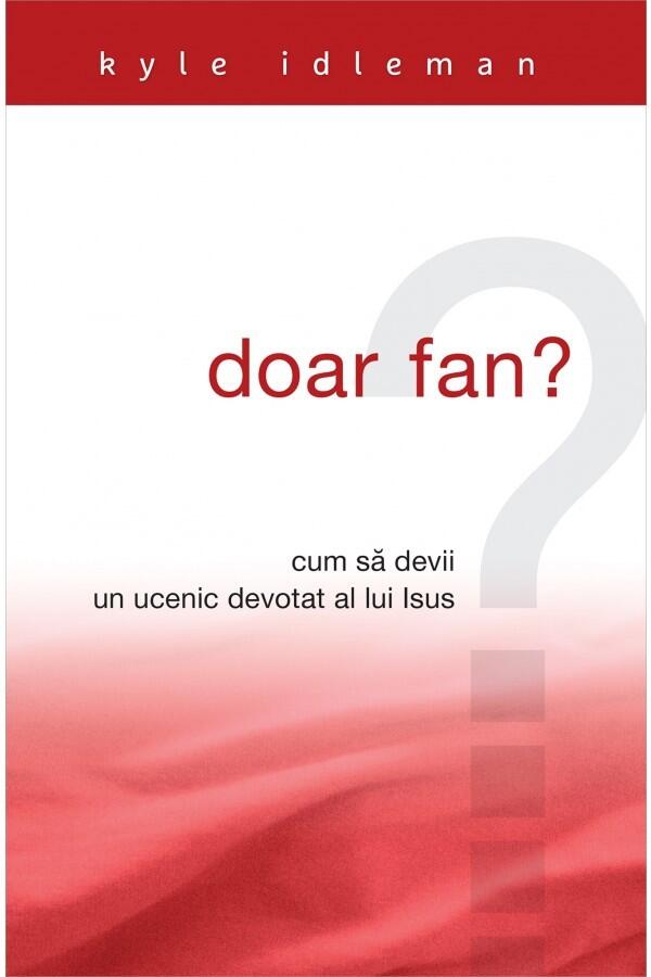 Doar fan?