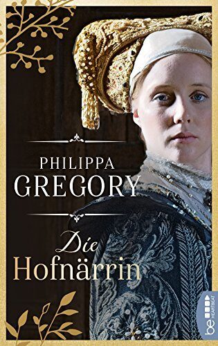 Die Hofnärrin (Historische Romane der New York Times Bestseller Autorin 2)