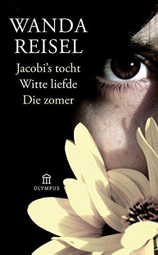 Jacobi's tocht / Witte liefde / Die zomer