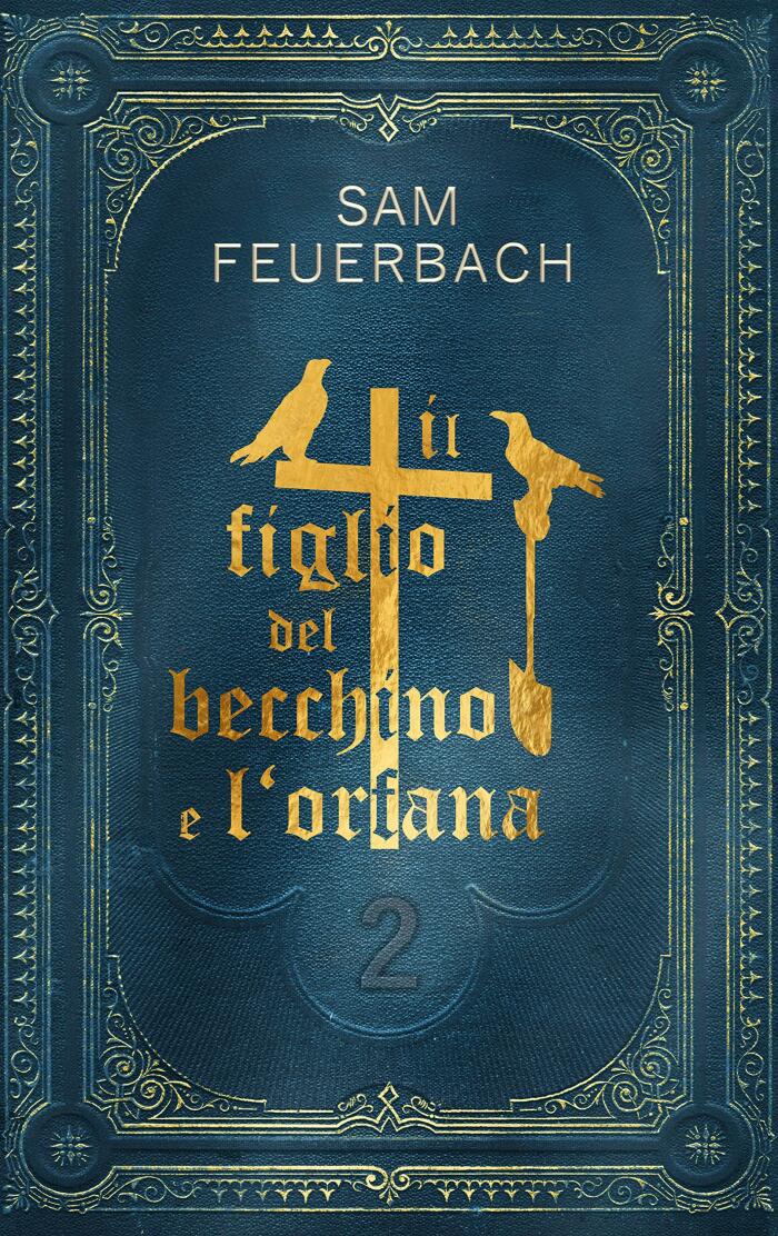Il Figlio del Becchino e L'Orfana (Libro 2)