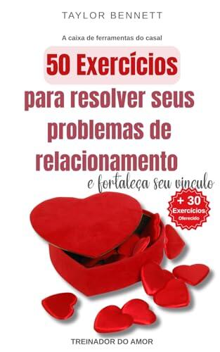 50 Exercícios para Casais: Seu Guia para uma Relação Plena + 30 Exercícios Bônus