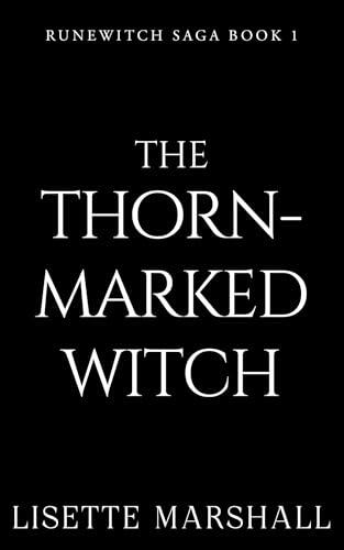 The Thorn-Marked Witch: A Dark Fantasy Romance