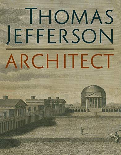 Thomas Jefferson, Architect (Palladian Models, Democratic Principles, and the Conflict of Ideals)