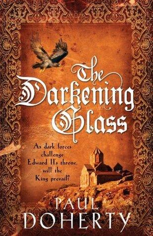 The Darkening Glass (Mathilde of Westminster Trilogy, Book 3): Murder, Mystery and Mayhem in the Court of Edward II