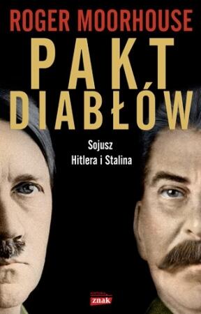 Pakt diabłów. Sojusz Hitlera i Stalina