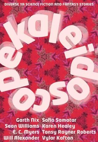 Kaleidoscope: Diverse YA Science Fiction and Fantasy Stories