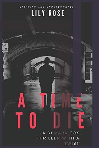 A TIME TO DIE
